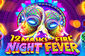 12 Masks of Fire: Night Fever från Games Global