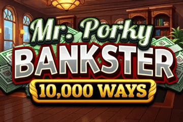 Mr. Porky Bankster 10,000 Ways